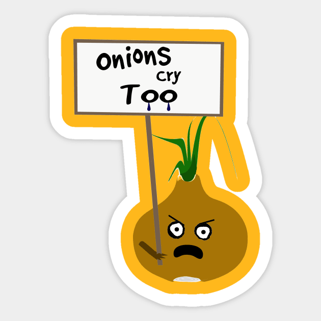 Onions Cry Too Vegan Protest Sticker by PoetandChef